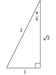 The right-angled triangle with legs 1 and square root 3 and hypotenuse 2 has angle pi by 6 opposite the side with length 1.