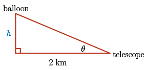Right-angled triangle with base 2, height h, telescope at bottom corner (angle theta), and balloon at top corner
